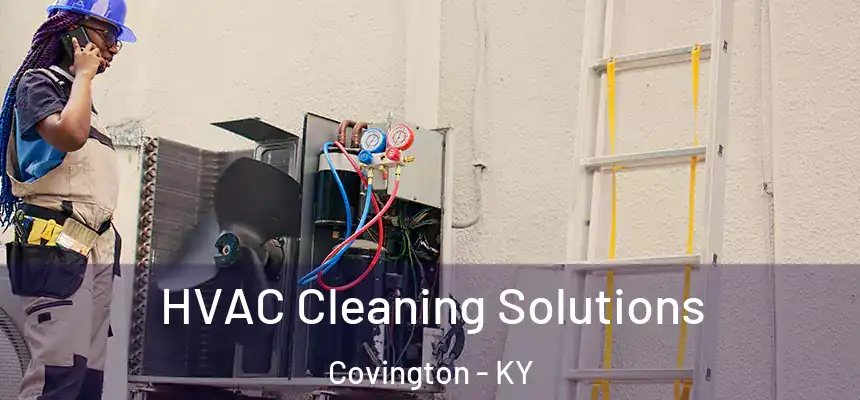  HVAC Cleaning Solutions Covington - KY